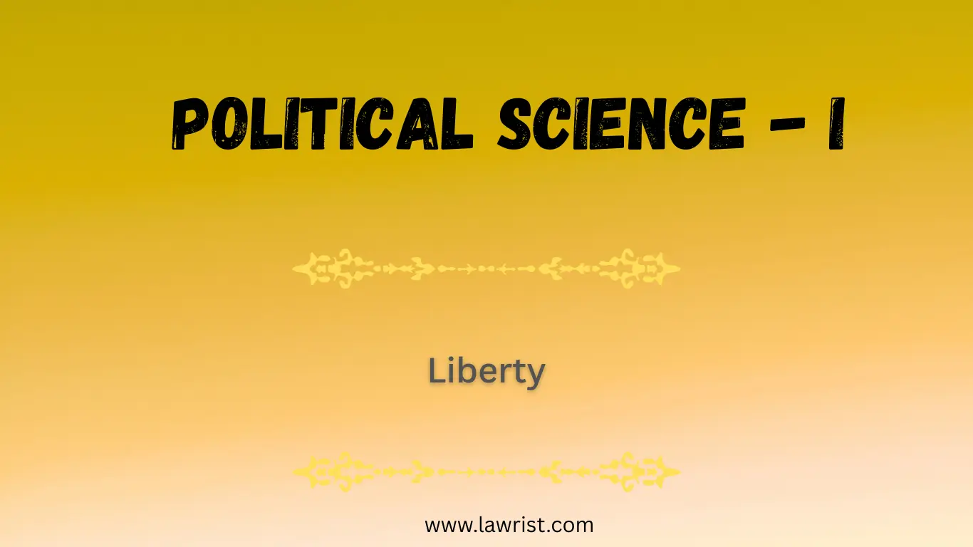 Concept of Liberty in Political Science